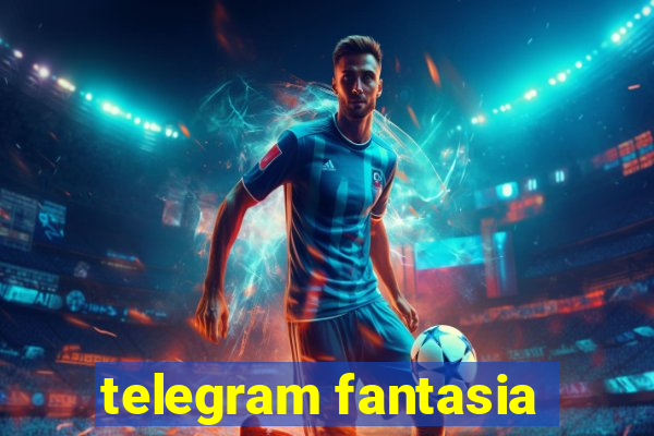 telegram fantasia